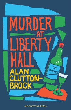 Murder at Liberty Hall by Alan Clutton Brock