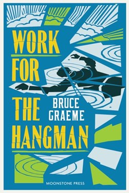 Work for the hangman by Bruce Graeme