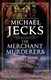 The merchant murderers by Michael Jecks