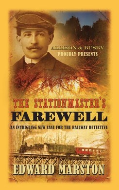 The stationmaster's farewell by Edward Marston