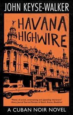 Havana highwire by John Keyse-Walker