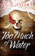 Too much of water by L. C. Tyler