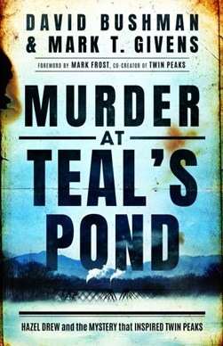 Murder at Teal's Pond by David Bushman