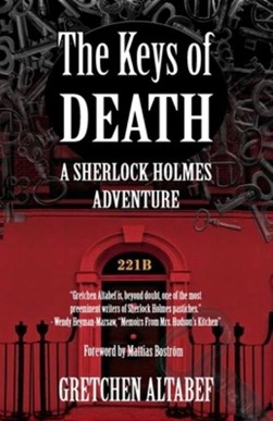 The Keys of Death - A Sherlock Holmes Adventure by Gretchen Altabef