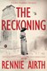 The reckoning by Rennie Airth
