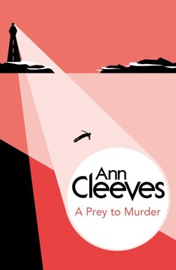A prey to murder by Ann Cleeves