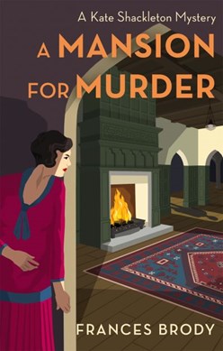 A mansion for murder by Frances Brody