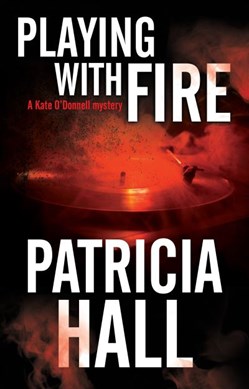 Playing with fire by Patricia Hall