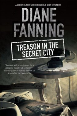 Treason in the secret city by Diane Fanning
