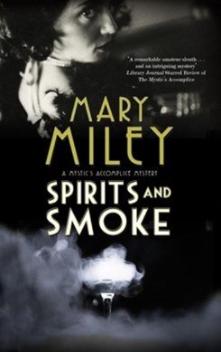Spirits and smoke by Mary Miley Theobald