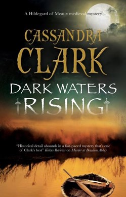 Dark waters rising by Cassandra Clark