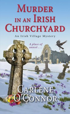 Murder in an Irish churchyard by Carlene O'Connor