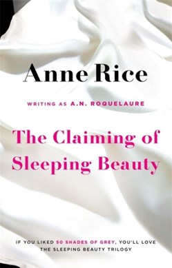 Claiming Of Sleeping Beaut by Anne Rice