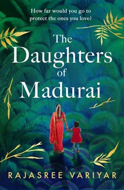 The daughters of Madurai by Rajasree Variyar
