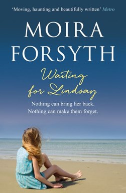 Waiting for Lindsay by Moira Forsyth