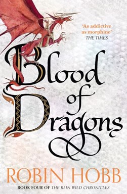 Rain Wild Chronicles (4) Blood Of Dragons by Robin Hobb
