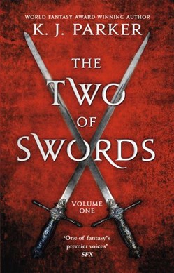 Two of Swords Vol One P/B by K. J. Parker