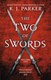 The Two of Swords. Volume one by K. J. Parker
