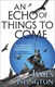 An Echo Of Things To Come P/B by James Islington