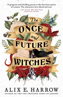 Once And Future Witches P/B by Alix E. Harrow
