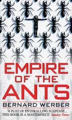 Empire Of The Ant by Bernard Werber