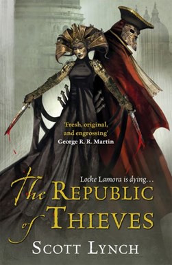 The Republic of Thieves P/B by Scott Lynch