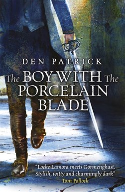 The Boy with the Porcelain Blade P/B by Den Patrick