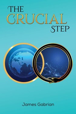 The crucial step by James Gabrian