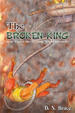The broken king by D. N. Bruce