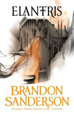 Elantris:10th Anniversary Edition by Brandon Sanderson