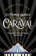 Caraval P/B by Stephanie Garber