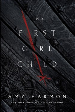 The first girl child by Amy Harmon