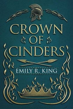 Crown of cinders by Emily R. King