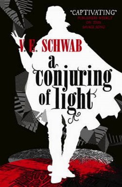 A conjuring of light by Victoria Schwab