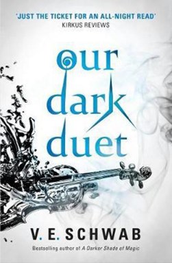 Our Dark Duet (Monsters Of Verity Bk 2) P/B by Victoria Schwab