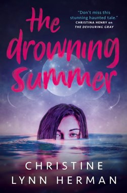The drowning summer by Christine Lynn Herman