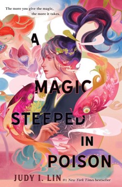 A Magic Steeped In Poison P/B by Judy I. Lin