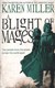 A blight of mages by Karen Miller