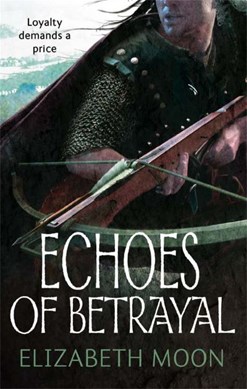 Echoes of betrayal by Elizabeth Moon