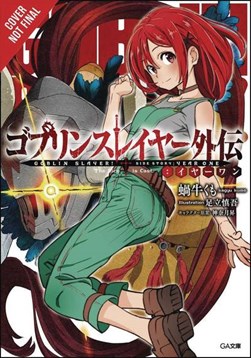 Goblin Slayer Volume 1 by Kumo Kagyu