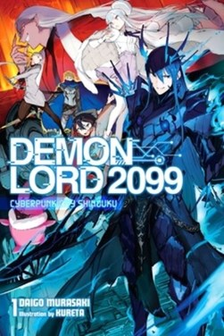 Demon Lord 2099. Vol. 1 by Daigo Murasaki