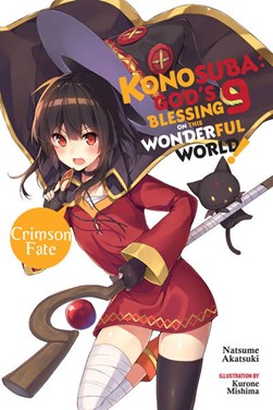 Konosuba: God's Blessing on This Wonderful World!, Vol. 9 (l by Natsume Akatsuki