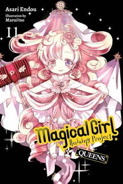 Magical girl raising project. 11 Queens by Asari Endou