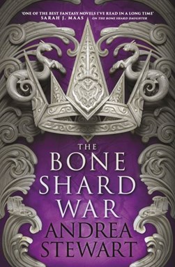 The bone shard war by Andrea Stewart