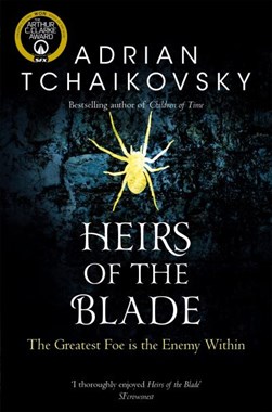 Heirs of the blade by Adrian Tchaikovsky