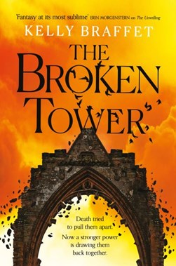 The broken tower by Kelly Braffet