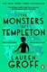 The monsters of Templeton by Lauren Groff
