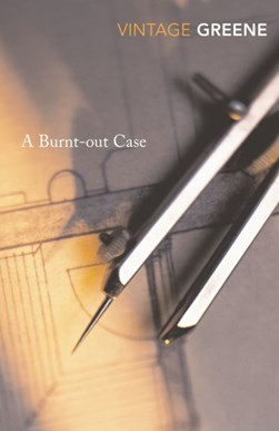 A burnt-out case by Graham Greene