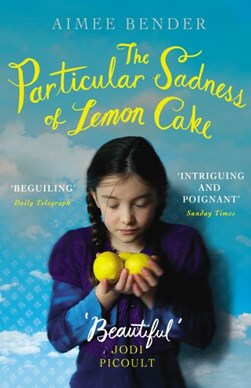 Particular Sadness Of Lemon Cake  P/B by Aimee Bender