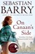 On Canaan's side by Sebastian Barry